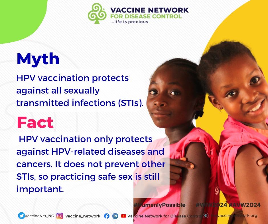 Here are some myths and FACTS you need to know about HPV vaccination. Remember, it is #HumanlyPossible to eradicate Vaccine-Preventable Diseases because #VaccinesWork! #WIW2024 #avw #hpv @gavi @NphcdaNG @savechildrenNG @HAFAIng @gatesfoundation @awdf01 @IVACtweets