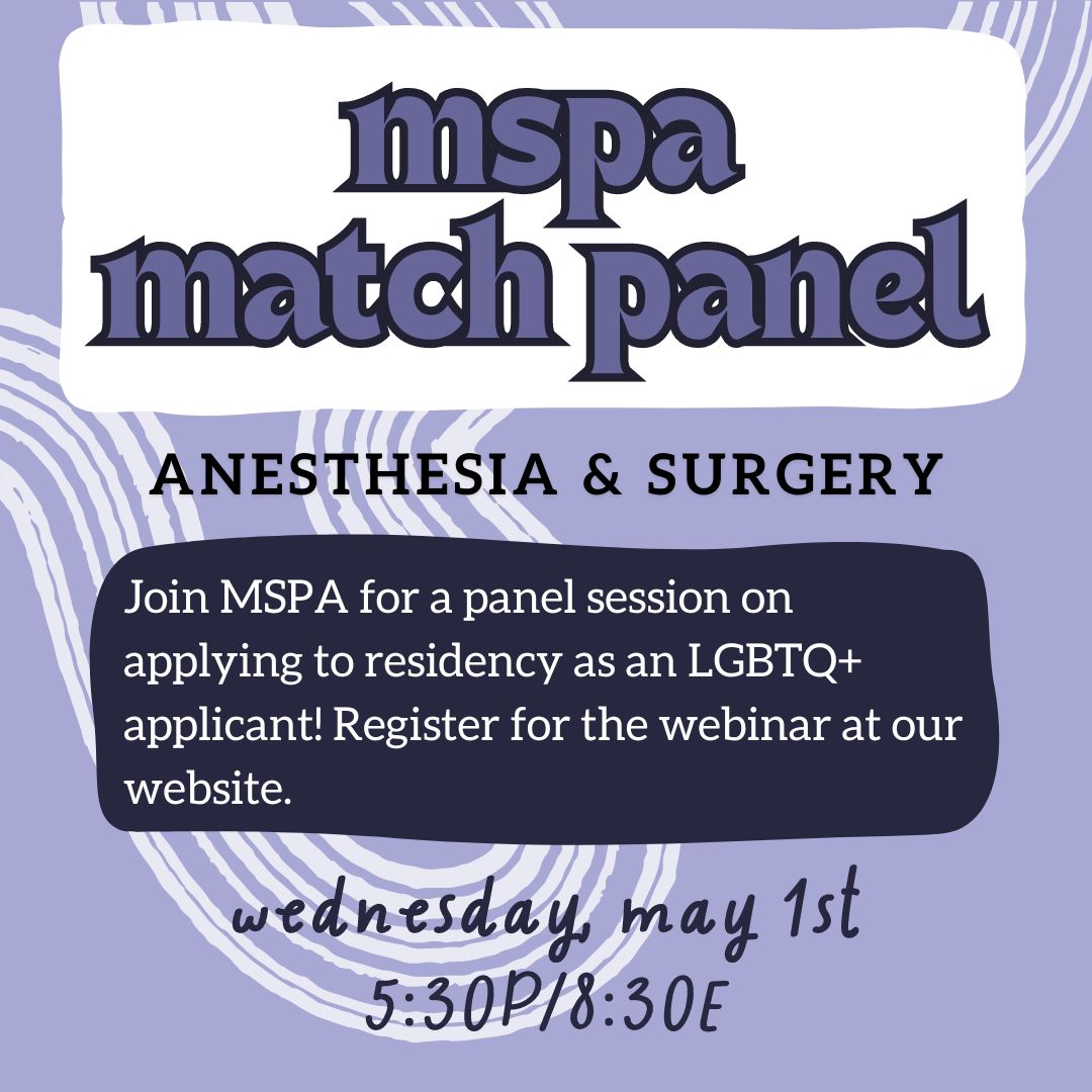 'Tis the season for MSPA Match Panels! Join us Wednesday, May 1st at 5:30P/8:30E for the first of our three part series. Accepted applicants will be discussing their experience applying to anesthesia and surgery programs as LGBTQ+ students. #MSPA #medpride #MatchLGBTQ