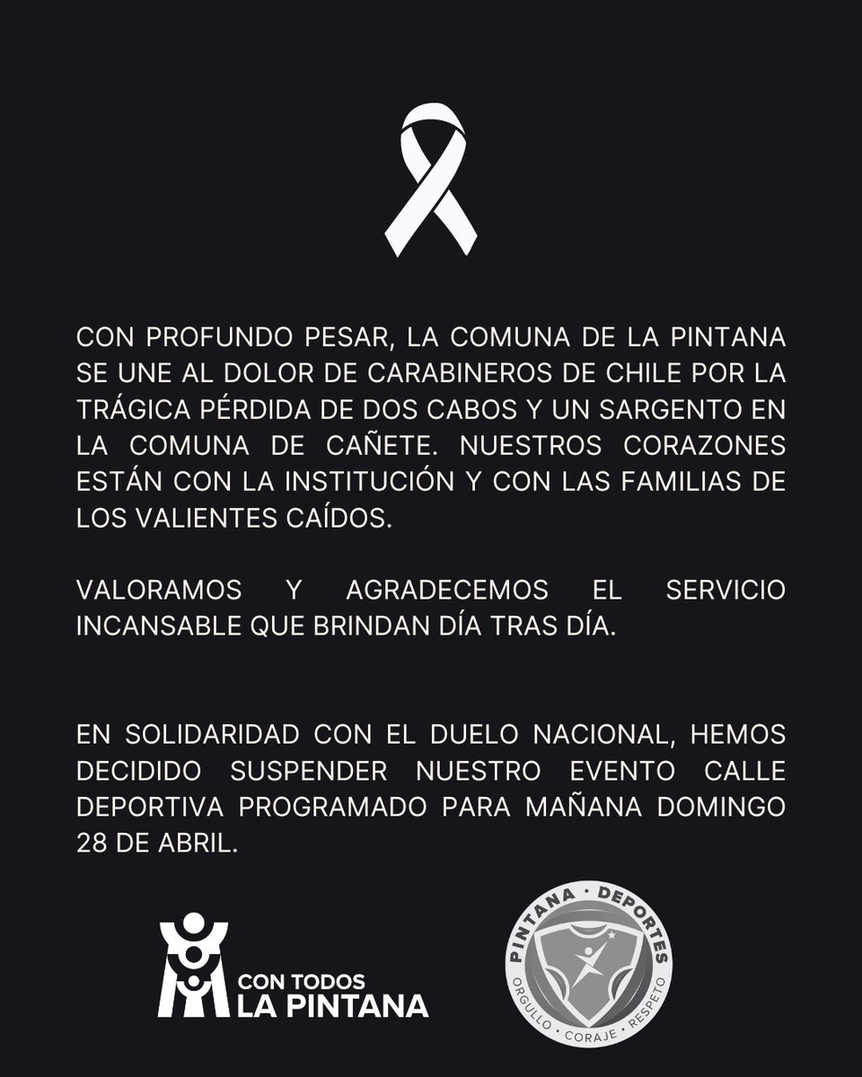 En solidaridad con el duelo nacional, lamentamos la pérdida de nuestros valientes Carabineros en Cañete. Hemos suspendido nuestro evento Calle Deportiva en muestra de respeto. Estamos con ustedes, Carabineros de Chile @Carabdechile .