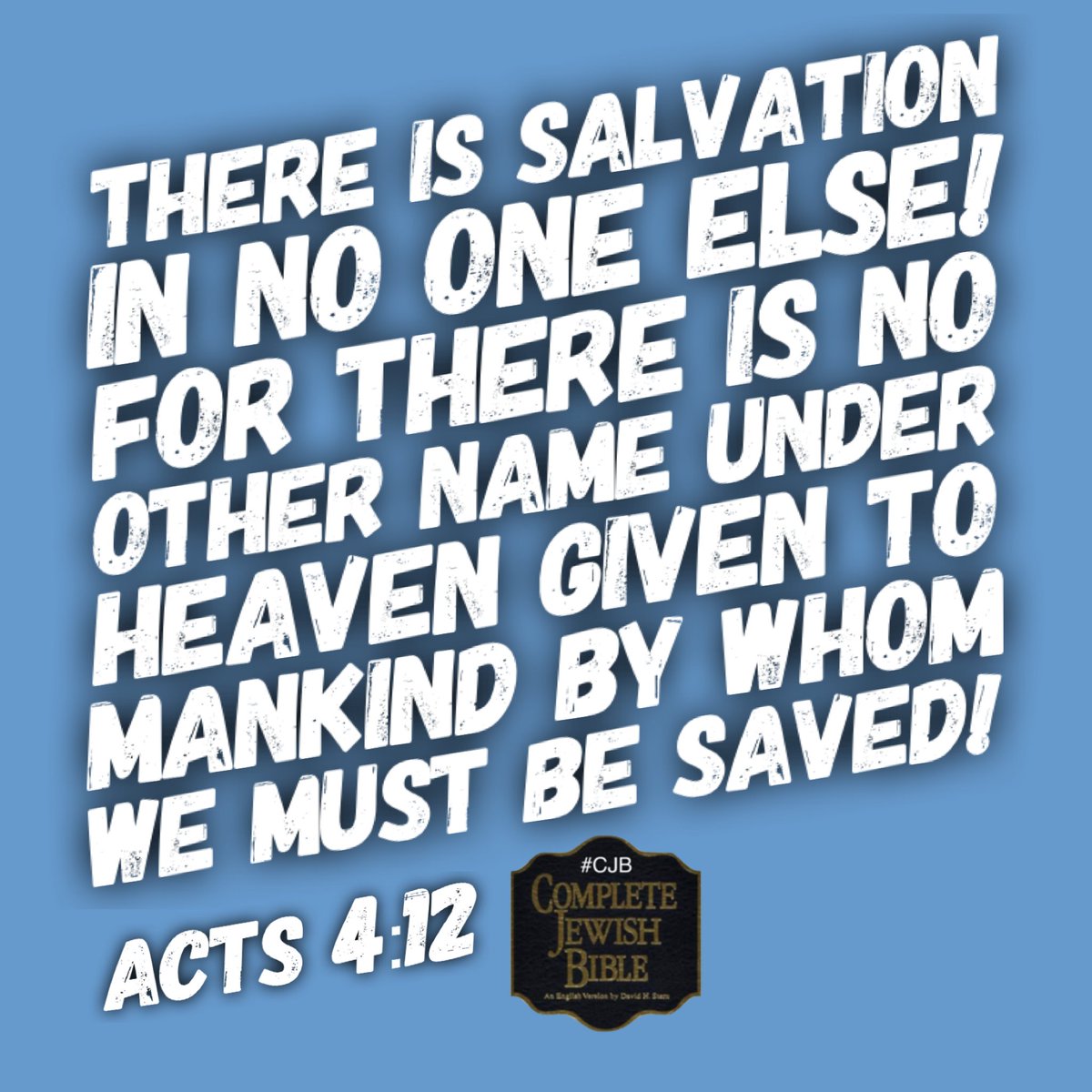 Acts 4:12 #CJB #CompleteJewishBible #VerseOfTheDay