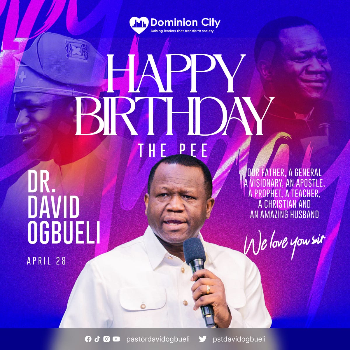 Happy birthday Daddy 🎊🎊

Thank you Sir @pstdavidogbueli

#HappyBirthday
#PastorDavidOgbueli
#DominionCity