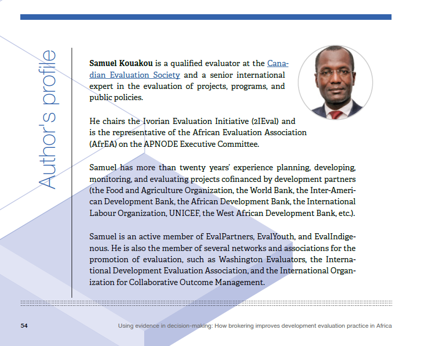 The Evaluation Matters magazine I am author of the article “Using evidence in decision-making: How brokering improves development evaluation practice in Africa”. idev.afdb.org/sites/default/… MAGAZINE idev.afdb.org/en/document/kn… Regards.