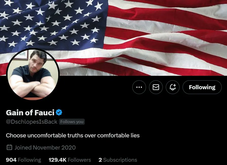 @AndersonAfDMdEP #7 - Gain of Fauci (@DschlopesIsBack) A dear friend of the late Dr. Vladimir “Zev” Zelenko and enemy of Joe Biden, Dr. Fauci, and the Deep State. He consistently tells it like it is, reporting uncomfortable truths over uncomfortable lies.