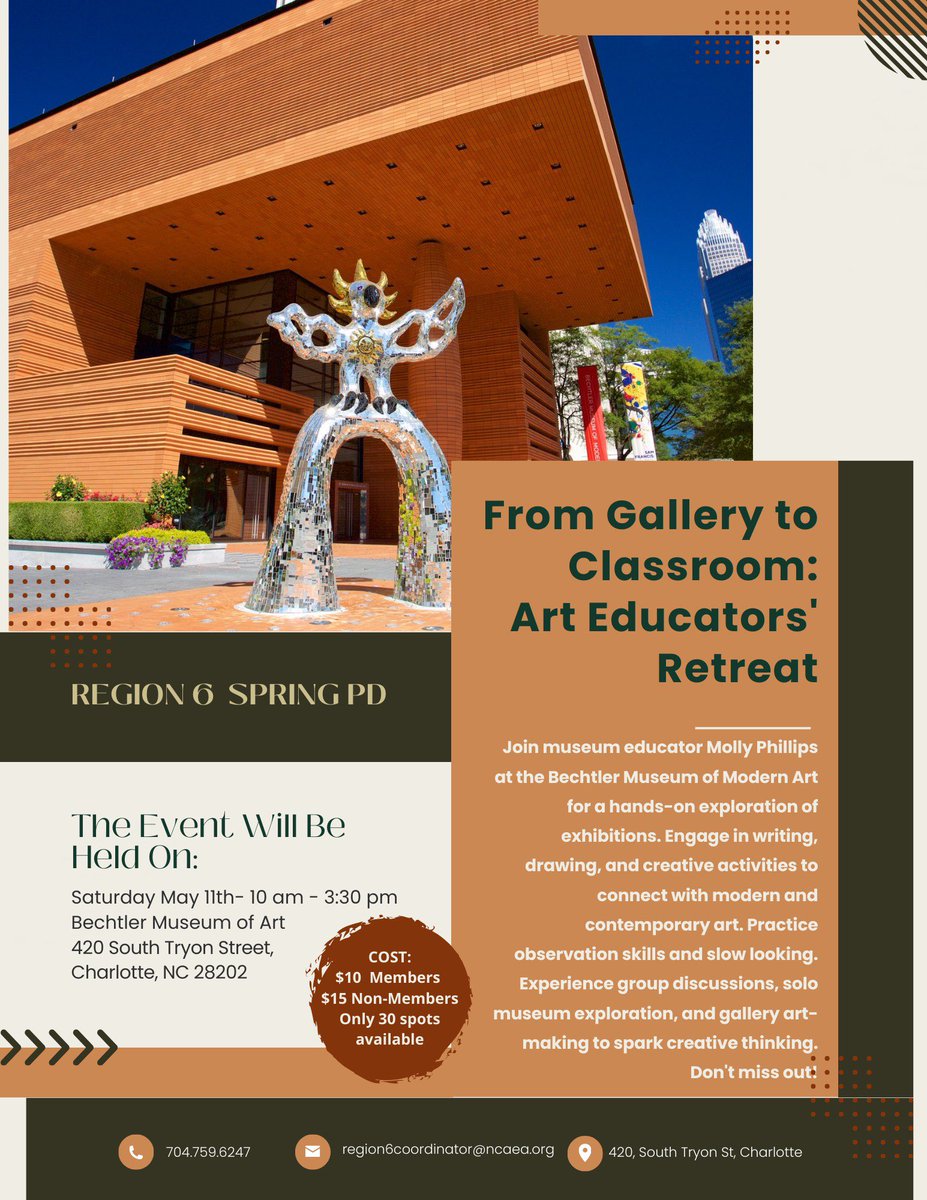 Region 6 Spring PD “From Gallery to Art Classroom- Art Educators Retreat” May 11; 10-3:30pm .5 CEUs $10 members/$15 non-members Only 7 spots left bit.ly/SpringPD6 Join museum educator Molly Phillips at Bechtler Museum of Modern Art for hands-on explorations of exhibits.