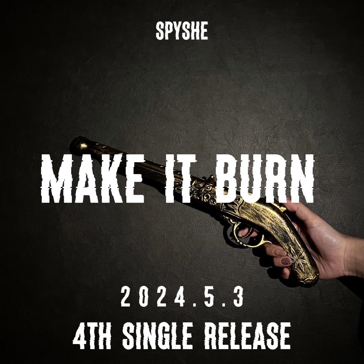 2024.5.3 4TH SINGLE RELEASE
PLUSWIN HALL OSAKA
'MAKE IT BURN'

MAYU🦁ちゃん
@mayu_spyshe
#mayu #マユ

@SPYSHE_official
#spyshe #スパイシー
#makeitburn