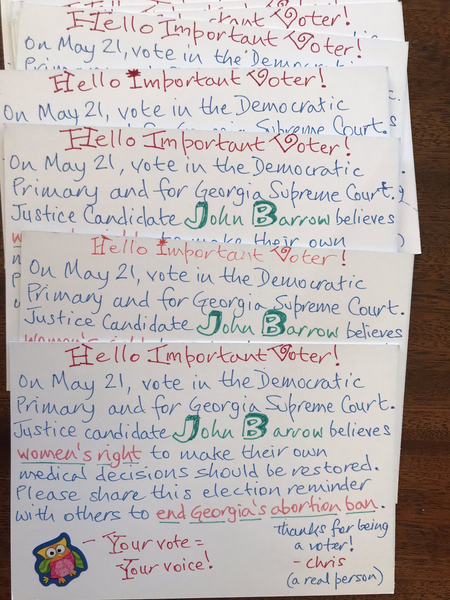 Ten #PostcardsToVoters for John Barrow in Georgia in the name of ending that state’s medieval abortion ban. I’m committed to writing postcards until every last forced-birther is voted out of office. Want an easy way to join the pro-choice movement? Visit postcardstovoters.org.