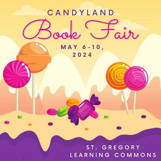 Candyland Book Fair 🍭 is coming to St. Gregory! May 6-10. Family Night Thursday, May 9 from 4-7pm!