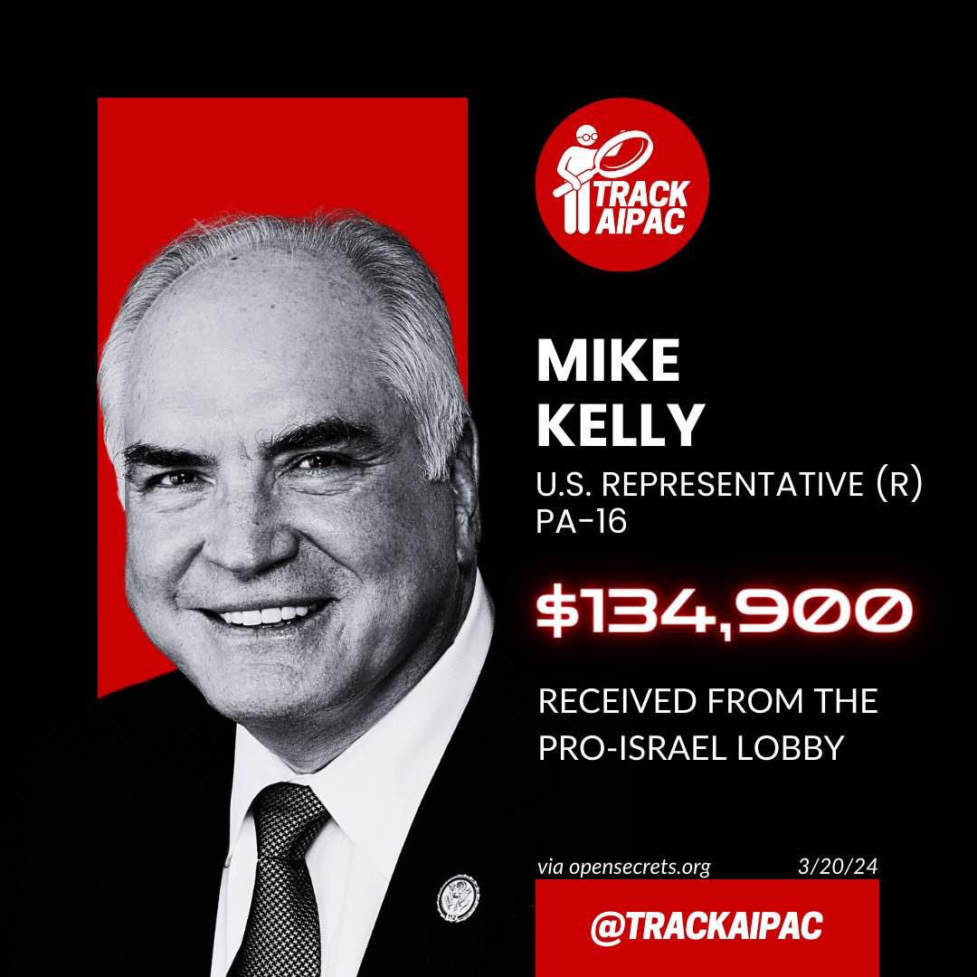 Rep. Mike Kelly has received >$134,000 from AIPAC and the Israel lobby. He is paid to parrot their propaganda and put Israel First. #RejectAIPAC #PA16