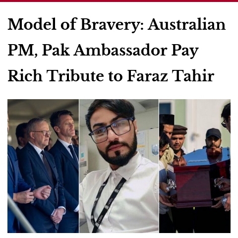 Pakistan High Commissioner attends funeral of Bondi Junction victim, Faraz Ahmed Tahir ▪️ Pakistan High Commissioner to Australia, Zahid Hafeez Chaudhri, attends funeral prayer. ▪️ Australian Prime Minister Anthony Albanese and other officials also in attendance. ▪️ High…