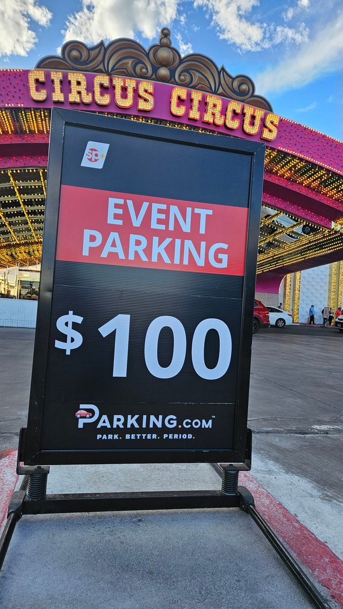 $100 to park at Circus Circus today for Sick New World