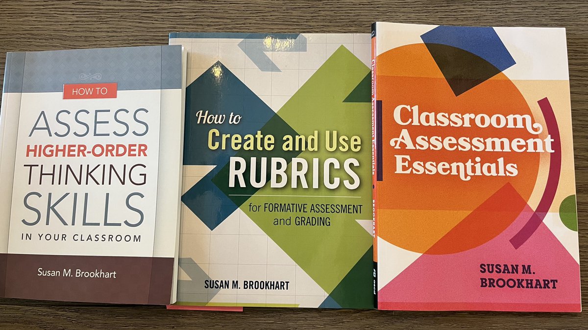 3 of my favorite @SusanBrookhart books: 👉How to Assess Higher-Order Thinking Skills 👉How to Create and Use Rubrics 👉Classroom Assessment Essentials #edchat