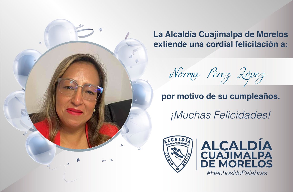 La alcaldía Cuajimalpa de Morelos felicita a Norma Pérez López, con motivo de su cumpleaños. ¡Muchas felicidades Norma!