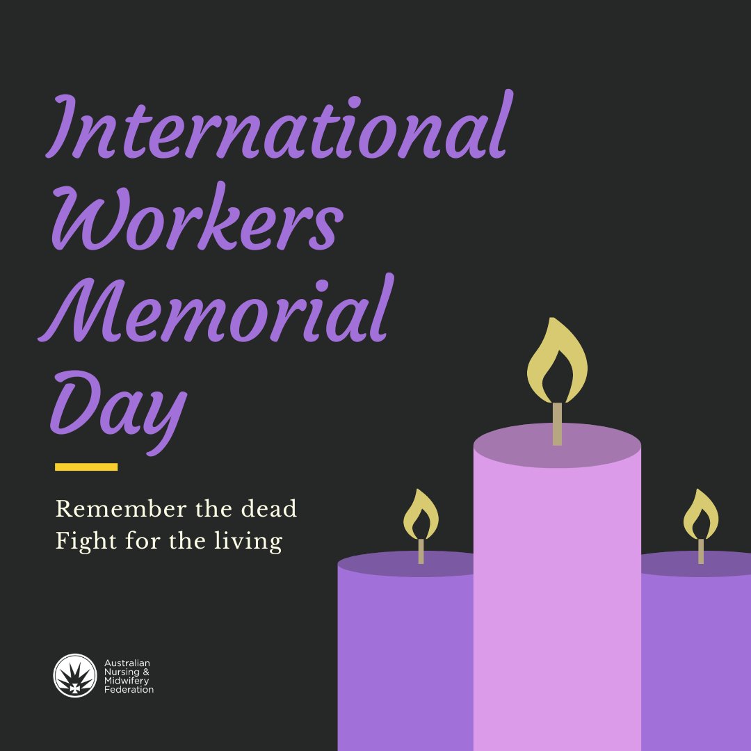 International Workers’ Memorial Day we mourn those who have died as a result of their work. We take this moment to remember the thousands of nurses, midwives, and healthcare workers lost during the pandemic and continue our work to make workplaces safer for all Australians.
#IWMD