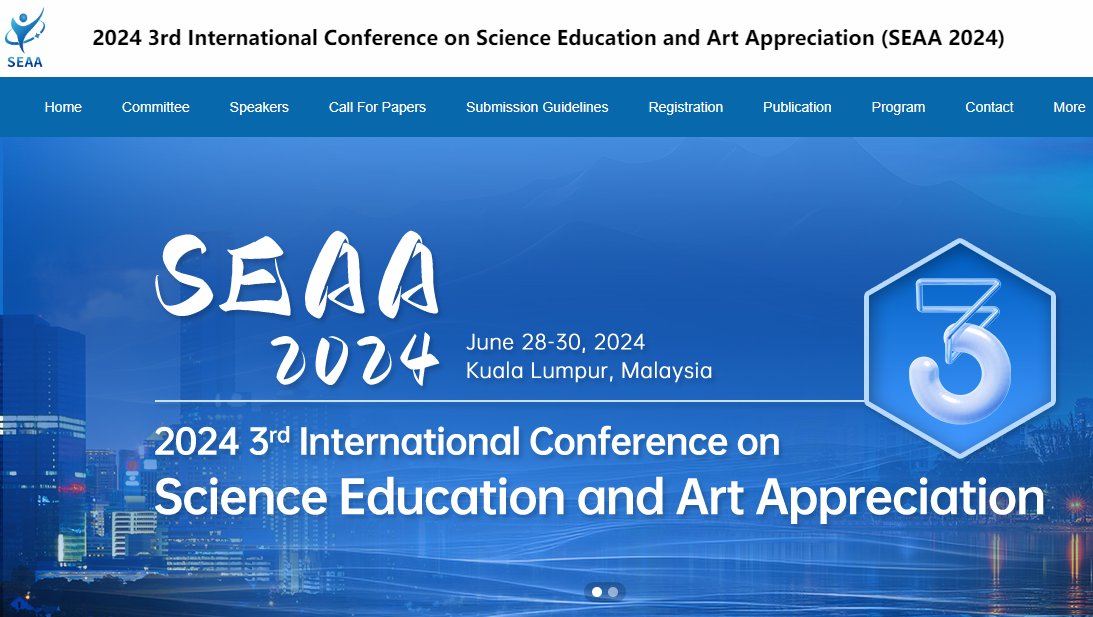 2024 3rd International Conference on Science Education and Art Appreciation (SEAA 2024)will be  held on June 28-30, 2024 in Kuala Lumpur, Malaysia.

Conference Webiste:
ais.cn/u/iYBvIn

Invitation code: AISCONF

#internationalconference #callforpapers #Art