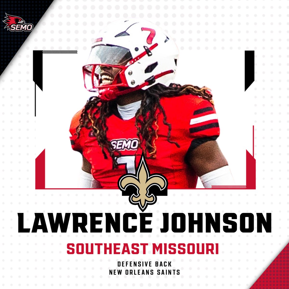 Southeast Missouri defensive back Lawrence Johnson is going to the New Orleans Saints as an undrafted free agent. Congratulations Lawrence!