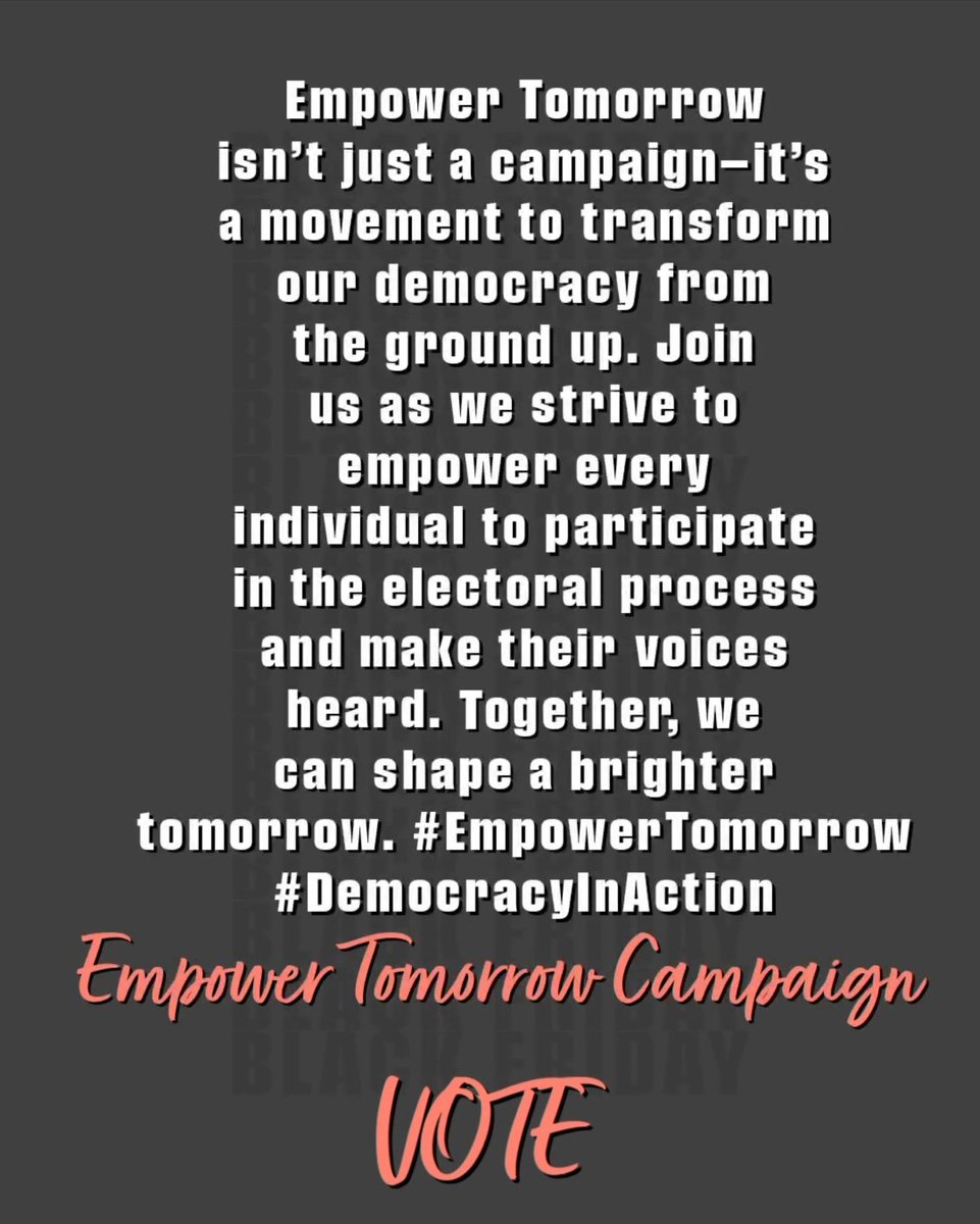 #EmpowerTomorrow campaign is a movement. Empowering your now. Join #RECH  to transform our democracy from the ground up. Together, we can shape a brighter tomorrow. #DemocracyInAction #FreeTheVote #FICPFM #Q4D #helpinthehouse #Solutionist #iamaningredient #JusticeGeneral