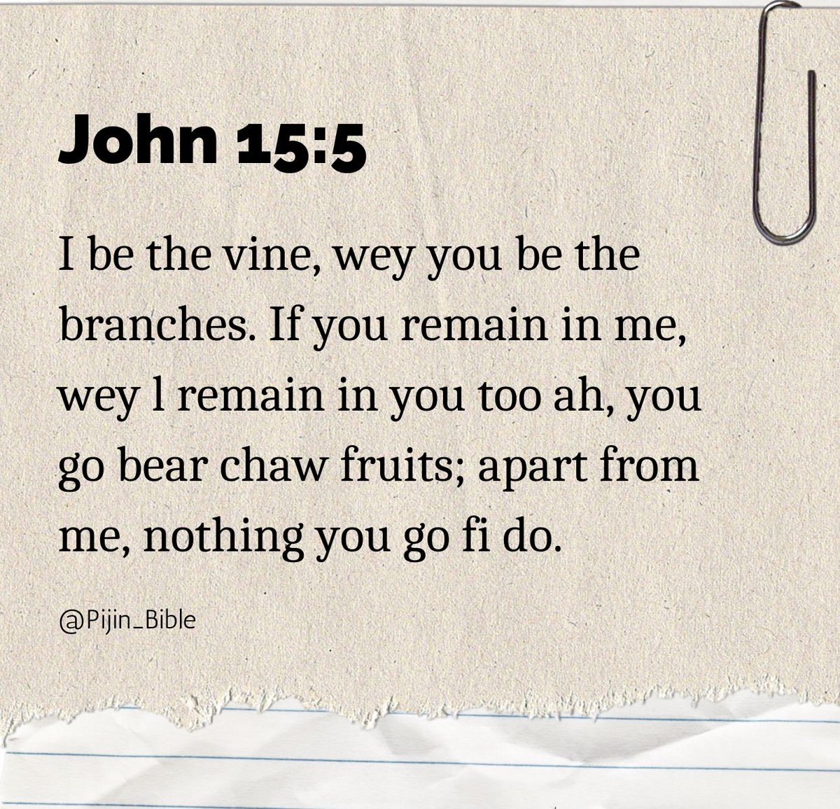 John 15:5
#PijinBible