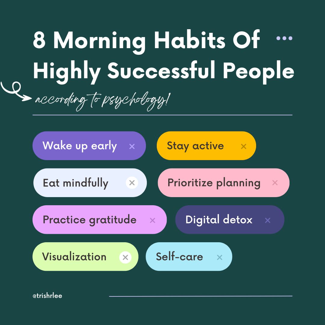 Which of these 8 #HABITS do you currently practice? #Psychology tells us that the habits we form in the #morning can set the tone for the rest of our day. Personally, the one habit I need to work on is doing a #digitaldetox in the mornings🫢 What about you? _ #trishlee #success