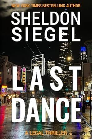 Last Dance (Mike Daley/Rosie Fernandez Legal Thriller) by Sheldon Siegel buff.ly/49VLDDM via @amazon @SheldonSiegel #thriller #BookRecommendation