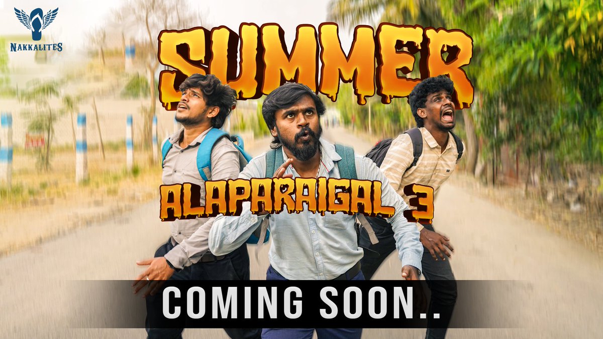 Summer Alaparaigal 3 🤩🥵 Coming Soon @nakkalites Stay tuned Makkale 😍😍 . . . #summer #summeralaparaigal3 #nakkalites_family💙 #Nakkalites #summervibes #summertime
