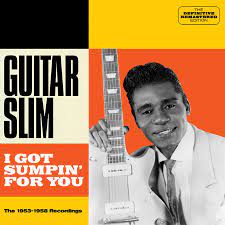 SUNDAY 10PM! 'Juke in the Back' Guitar Slim scored a monster hit with 'The Things That I Used To Do,' topping R&B lists and became the biggest hit of 1954. That success would never be topped or matched and this week we hear Slim's recordings for Imperial, J-B, Specialty and Atco.