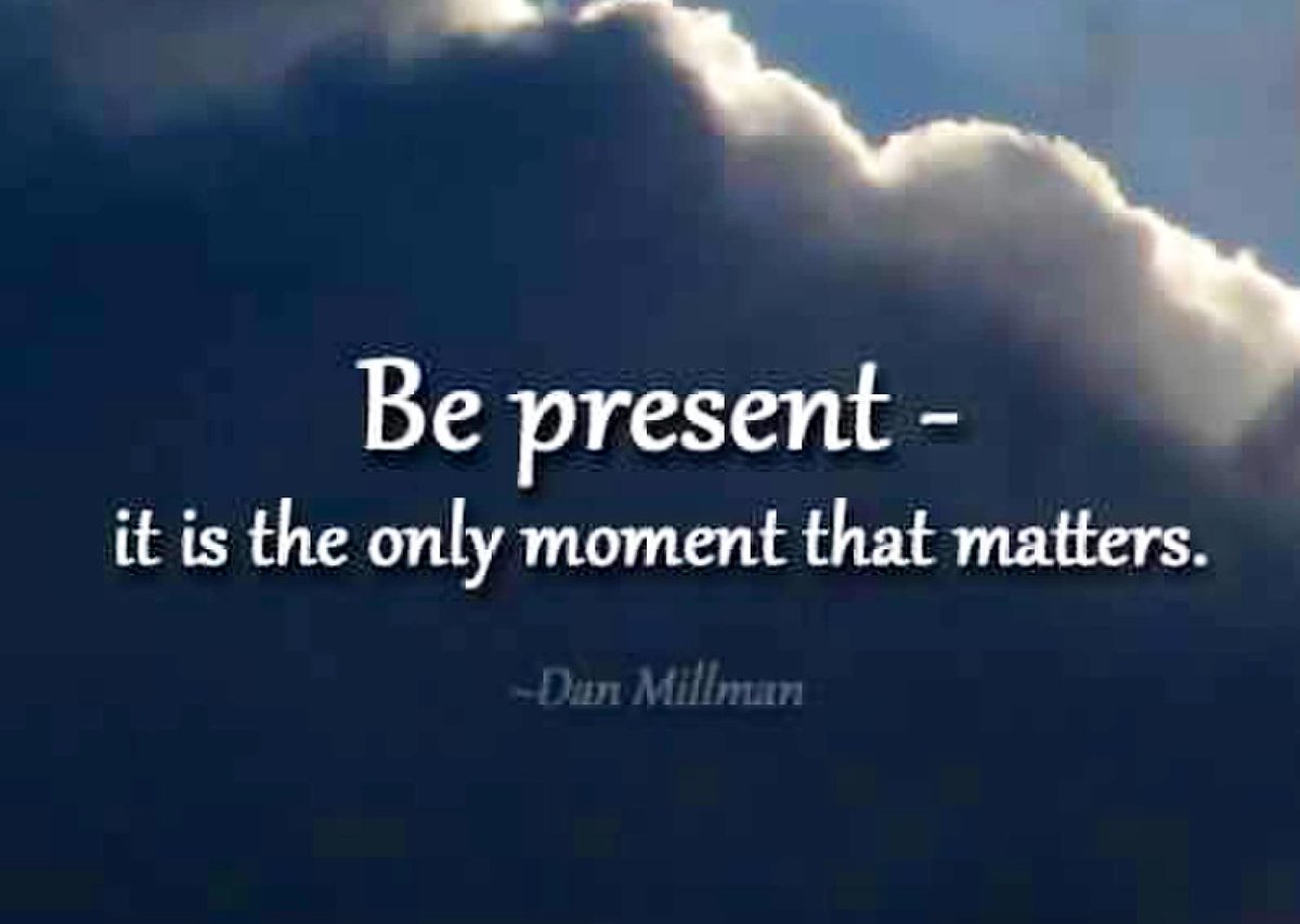Sunday Friendly Reminder… Be present- it is the only moment that matters. 🙌💙 #SundayMorning #whatmatters #SundayVibes