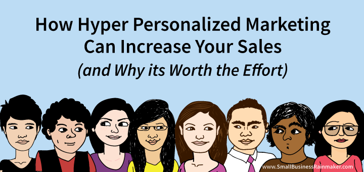 How Can Hyper-Personalized #Marketing Increase Your Sales? #PersonalizedContent #SalesGrowth 

smallbusinessrainmaker.com/small-business…