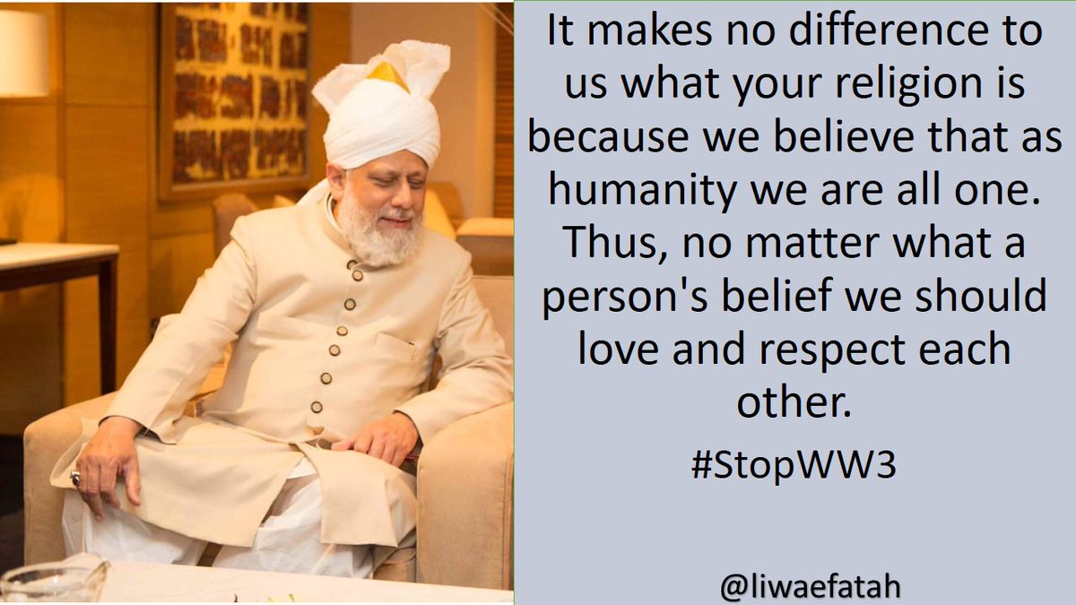 It makes no difference to us what your religion is because we believe that as humanity we are all one. Thus, no matter what a person's belief we should love and respect each other. #StopWW3
