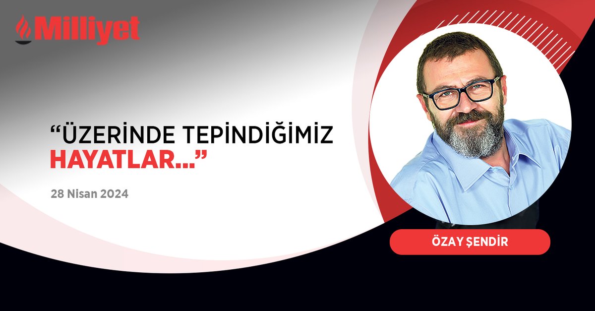 📰 Üzerinde tepindiğimiz hayatlar... | ✍ @ozaysendir yazdı... milliyet.com.tr/yazarlar/ozay-…