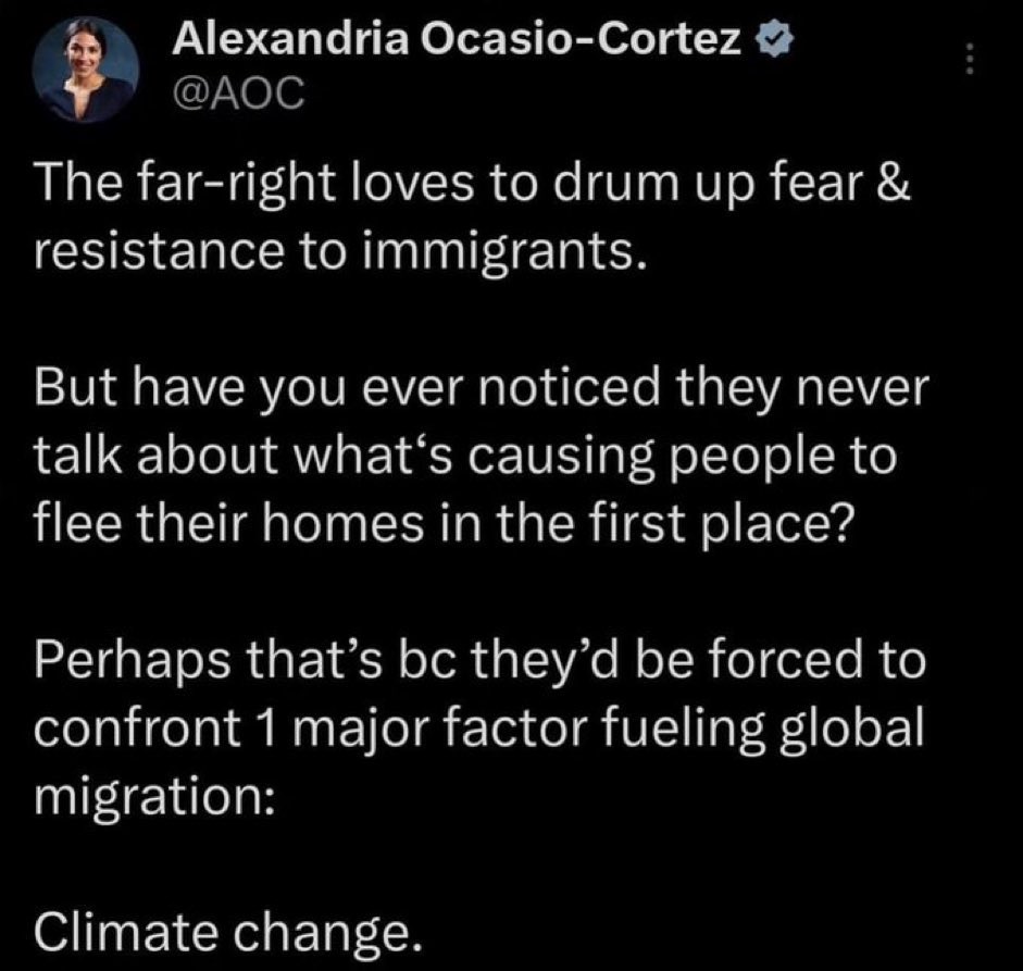 If AOC is correct, I’d LOVE to see how many ‘asylum’ applications use global warming as a reason for them fleeing their countries. You cannot fix this kind of stupid.