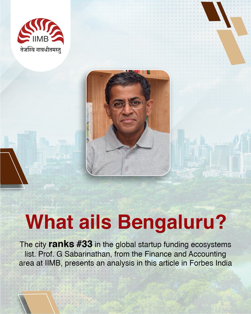 What ails Bengaluru? The city ranks #33 in the global #Startup #Funding ecosystems list. Prof. G Sabarinathan, from the #Finance and #Accounting area at IIMB, presents an analysis in this article in @ForbesIndia. Read more: forbesindia.com/article/iim-ba… #IIMB #IIMBangalore #Analysis
