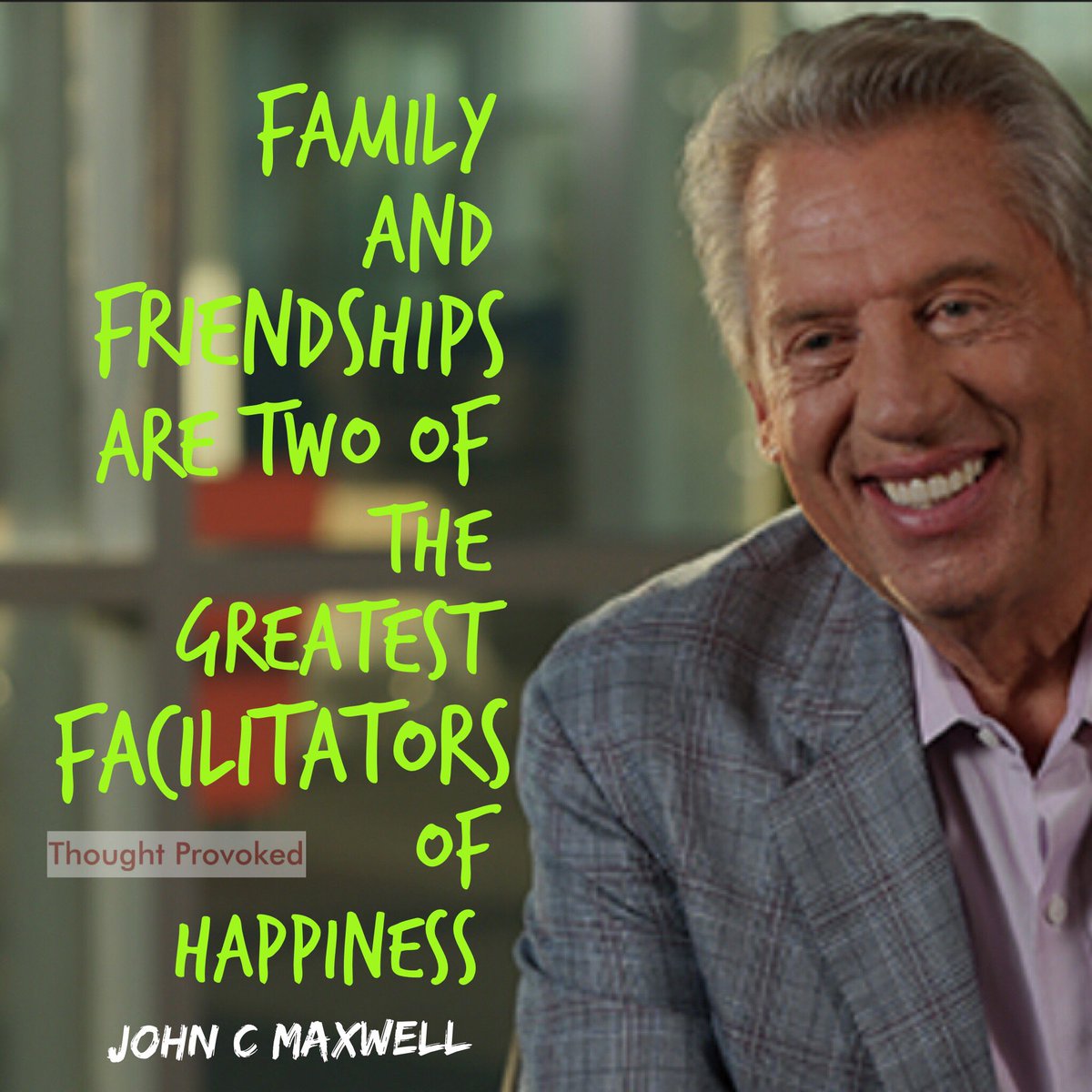 Family and friendships are two of the greatest facilitators of happiness. #quote #IQRTG