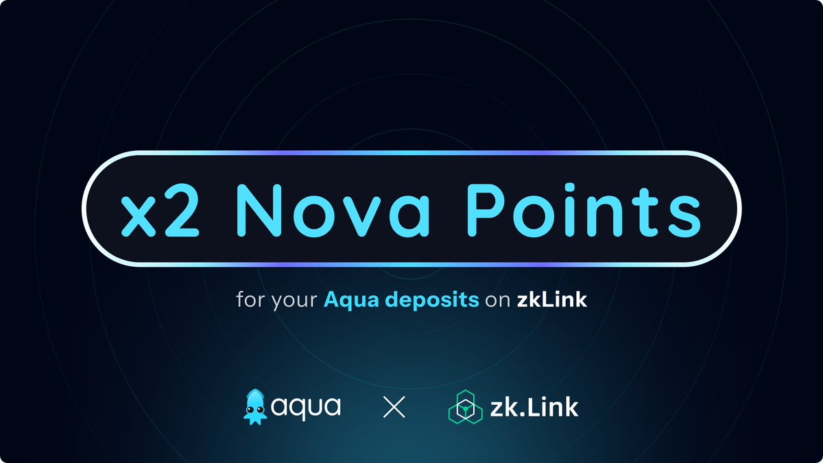 🔥JUST IN🔥 Aqua has just been aggregated on @zkLinkNova  for our Point Boost program. This joint campaign will help you EARN 2X NOVA POINTS when you deposit tokens on Aqua. 👉Start supplying on Aqua to double your Nova points today: app.zklink.io/aggregation-pa… Selected assets