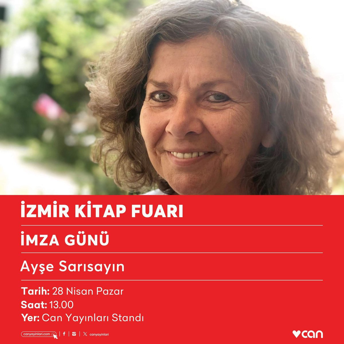 Ayşe Sarısayın, bugün saat 13.00’te #İzmirKitapFuarı Can Yayınları standında kitaplarını imzalayacak.