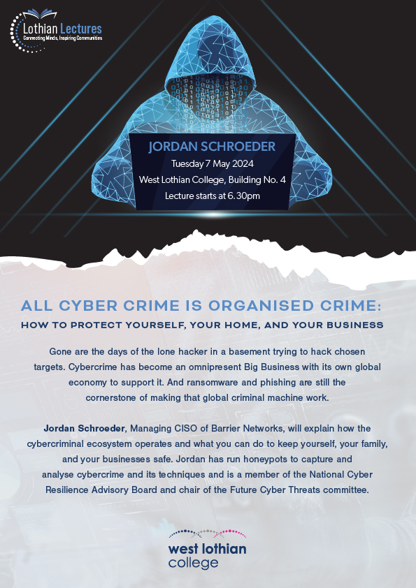 📢 ANNOUNCING LOTHIAN LECTURES open to community & businesses The 2nd instalment of the series on Tuesday 7 May will be with Jordan Schroeder the Managing CISO of Barrier Networks 👏 Email lothianlectures@west-lothian.ac.uk to register @LoveWestLothian @wl_chamber @scotlandis