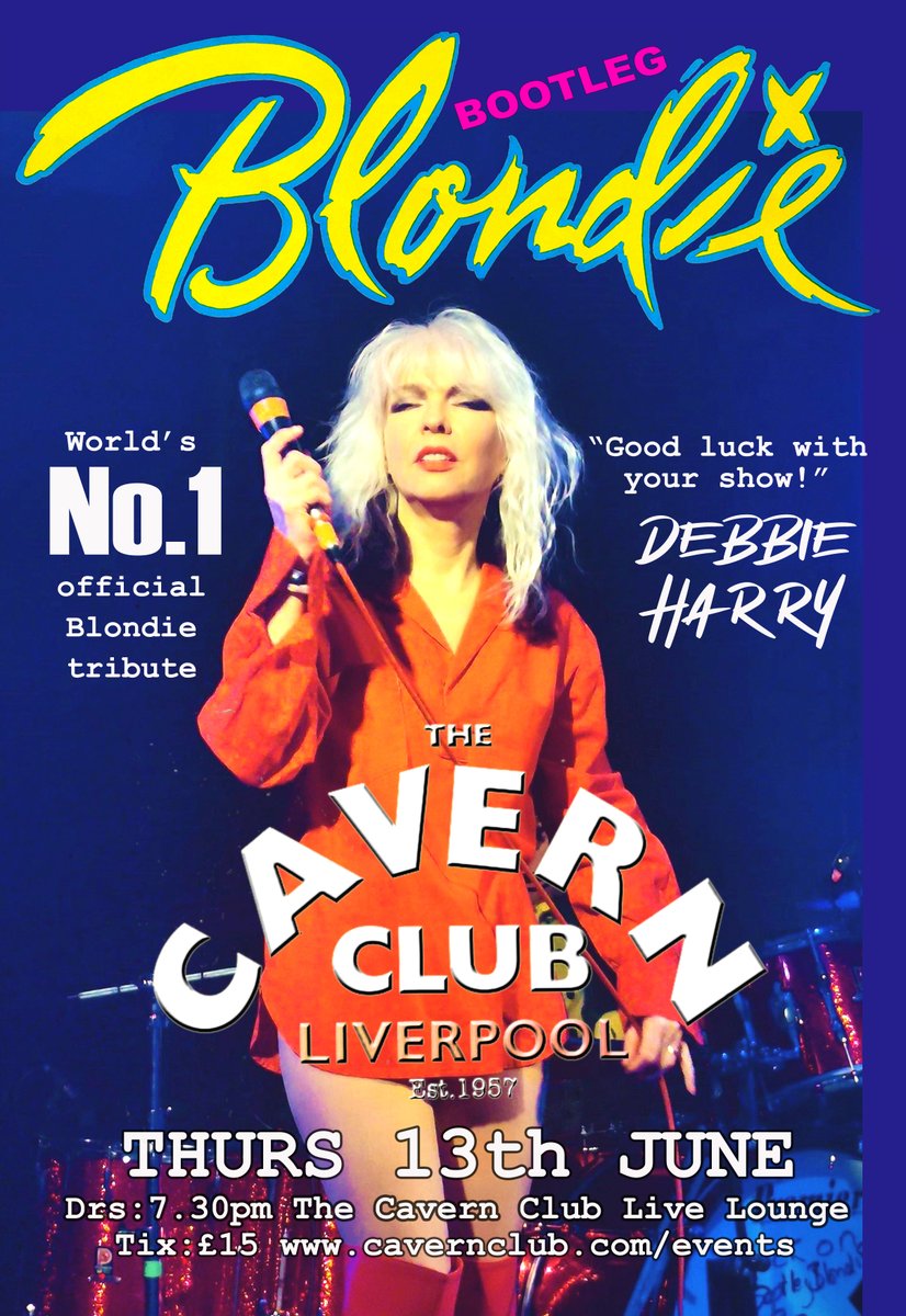 Debbie Harris DOES THE MOST FAMOUS CLUB IN THE WORLD YEAH YEAH YEAH! THE CAVERN LIVERPOOL THURSDAY 13TH JUNE Bootleg Blondie Band