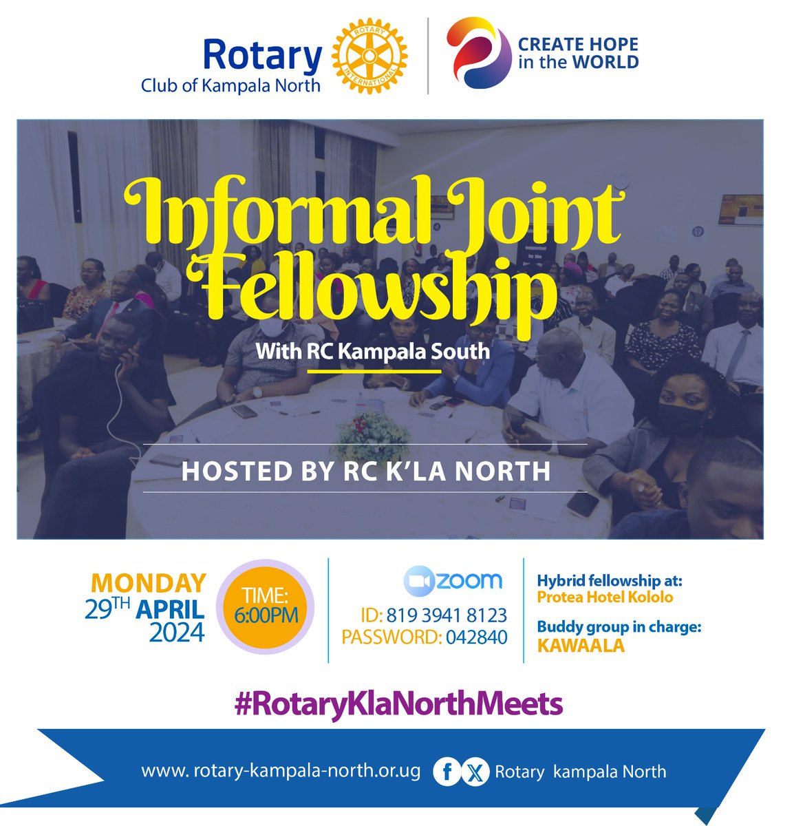 This Monday we shall join Kampala North for a joint Informal fellowship! Do join us at Protea Hotel! Usual time!