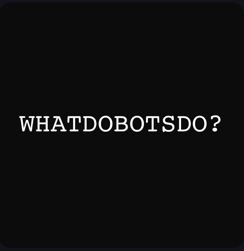 RaxelAxel's tweet image. #WHATDOBOTSDO?