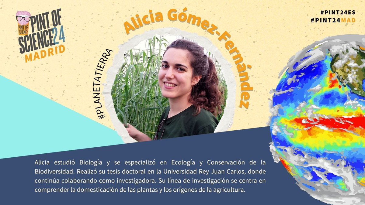 #Pint24MAD #PlanetaTierra | Alicia Gómez-Fernández @AliciaGoFer - @URJCcientifica @urjc 🌾 “¿Cómo son los 'primos' de las plantas cultivadas?” 📅 13 mayo 📍 @MOECLUB #Pint24ES @pintofscienceES