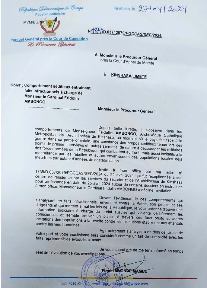 Le procureur général près la Cour de cassation ordonne l'ouverture d’une information judiciaire à charge du Cardinal Ambongo, Archevêque catholique métropolitain de l'Archidiocèse de Kinshasa. Dans sa correspondance au Procureur général près la Cour d'appel de Kinshasa/Matete,