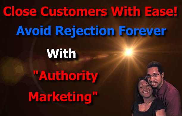 How to close customers with ease & avoid rejection forever with 'Authority Marketing' Learn simple steps to increase your perceived value to the marketplace. Click to learn more - bit.ly/2Y11nVl #AuthorityMarketing