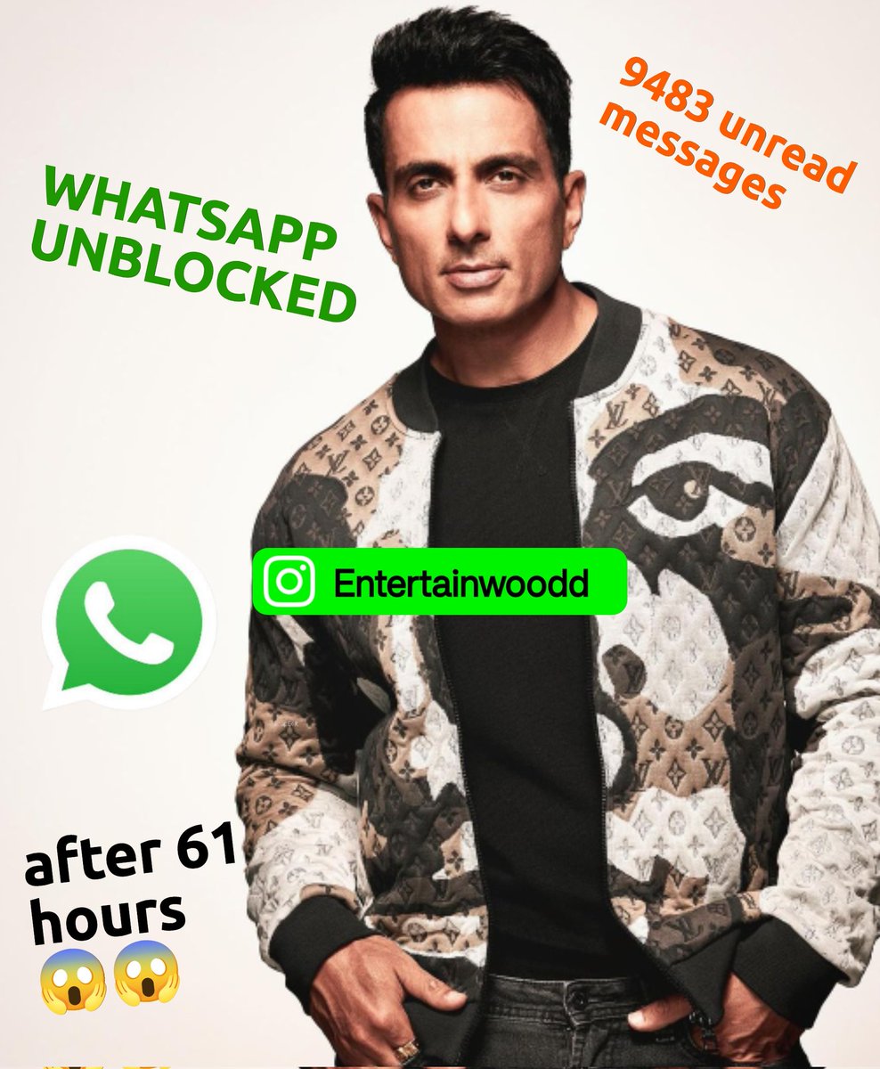 Sonu Sood's WhatsApp unblocked after 61 hours , with 9483 unread messages 😱😱 #SonuSood @SonuSood