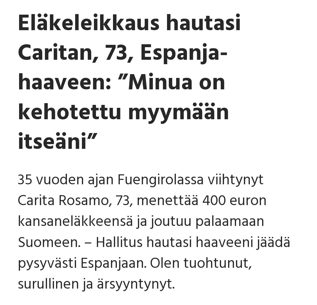 Vielä pari vuotta ja henkilö olisi ollut elämästään kauemmin Espanjassa kuin Suomessa. Voidaan siis olettaa henkilön saaneen kansaneläkettä Suomesta, koska ei työurallaan Espanjassa maksanut TYELiä ja nyt on tässä tilassa, koska ei muillakaan tavoin suunnitellut eläkettään.