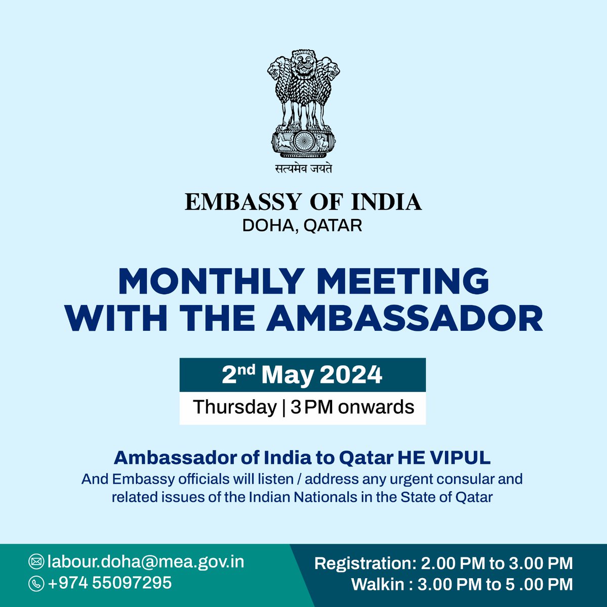 Monthly Meeting with Ambassador to address urgent consular and related issues will take place on Thursday, 2 May 2024 from 3:00 PM onwards at the Indian Embassy, Doha. For more information, please refer the attached flyer.