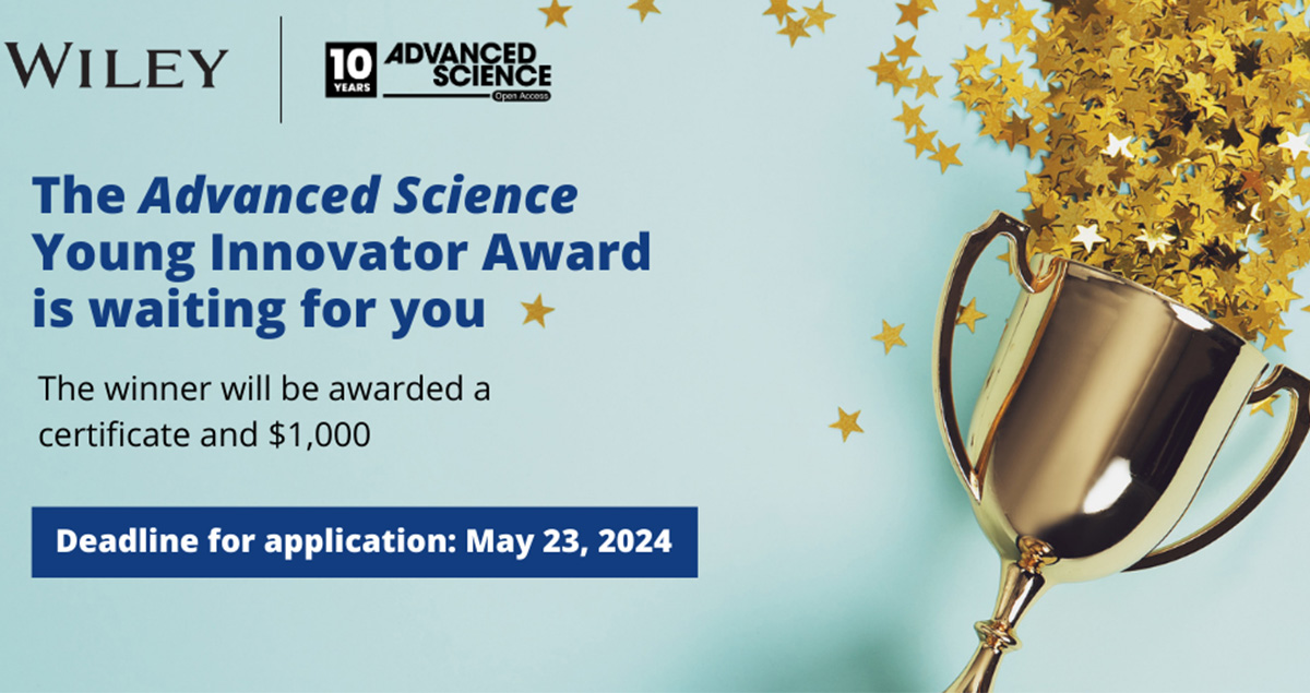 Hey there!🤓 Are you a young scientist whose research in materials science, physics, chemistry, medical and life sciences, and engineering is exceptional? Apply to our “Advanced Science Young Innovator Award” by May 23rd! For further info go to 👉 ow.ly/QS2650Rp4o9