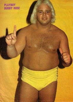 We would also like to take this time to remember one of professional wrestling's more underrated yet legendary performers, the one and only, Playboy Buddy Rose, who passed away 15 years ago today. Bell to bell Buddy was as good as anyone to ever lace up the boots.