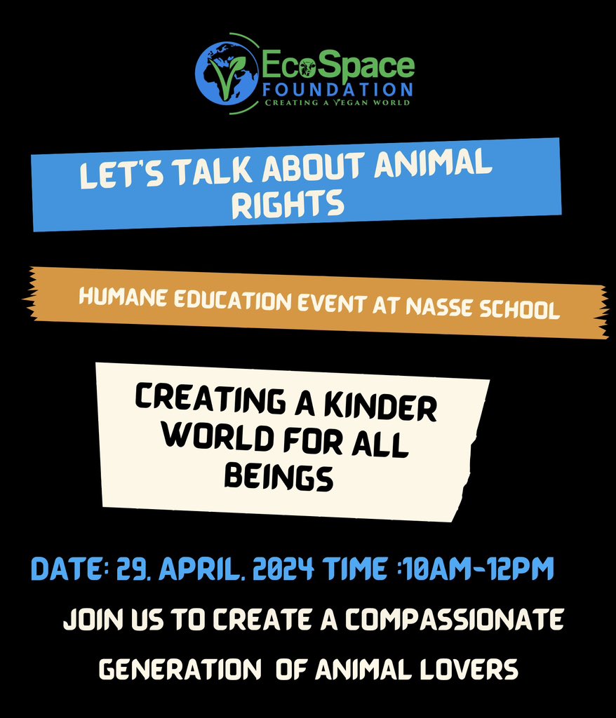 EcoSpaceFoundn's tweet photo. Let’s talk about animal rights at Nasse school on 29th April 2024. Join us to create a kinder world & generation of animal lovers through humane education. See poster for more details #HumaneEducationEvent #AnimalRightsAdvocacy #AnimalLovers #GoVegan #VeganGeneration https://t.co/qigbOLhvnW