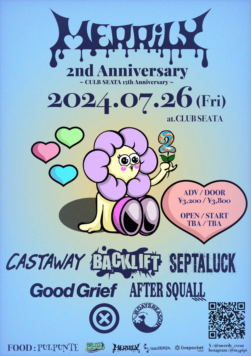 🌈出演者解禁🌈 2024.07.26(Fri) @吉祥寺CLUB SEATA MERRiLY 2nd Anniversary ~CLUB SEATA 15th Anniversary~ -ACT- ・AFTER SQUALL ・BACK LIFT ・CASTAWAY ・Good Grief ・SEPTALUCK ・VII DAYS REASON ・裸繪札 (ABC順) -FOOD- PULPUNTE チケットは⬇️またはDMまで🌼 t.livepocket.jp/e/merrily