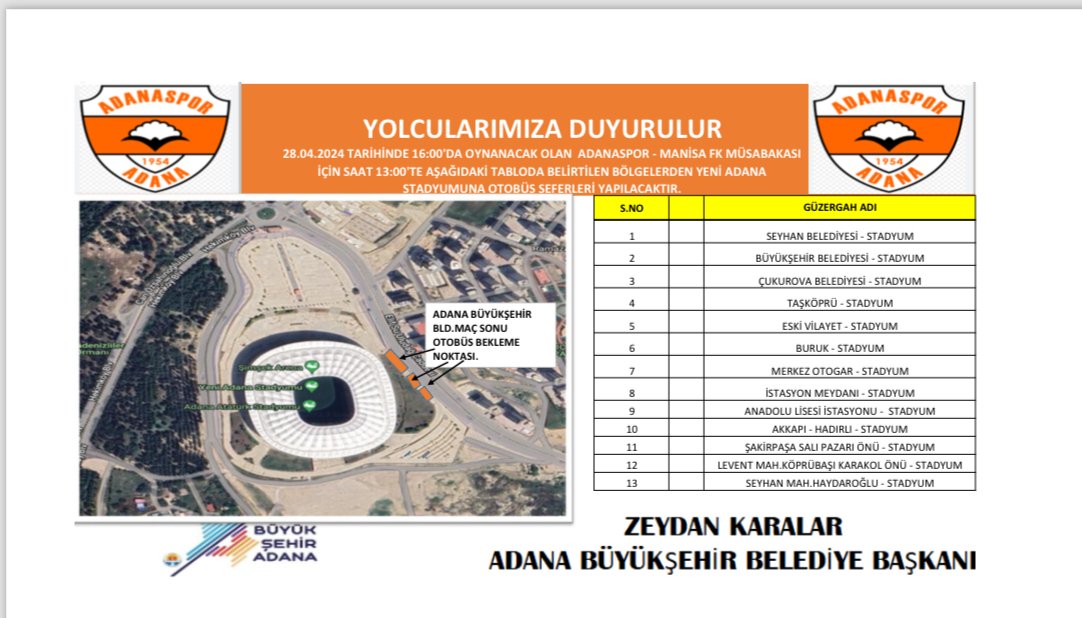 Haydi Adanaspor maçına! 28 Nisan Pazar günü (bugün) saat 16.00’da oynanacak Adanaspor - Manisa FK müsabakası için saat 13.00'te tabloda belirtilen bölgelerden Yeni Adana Stadyumu'na ücretsiz otobüs seferleri yapılacaktır.