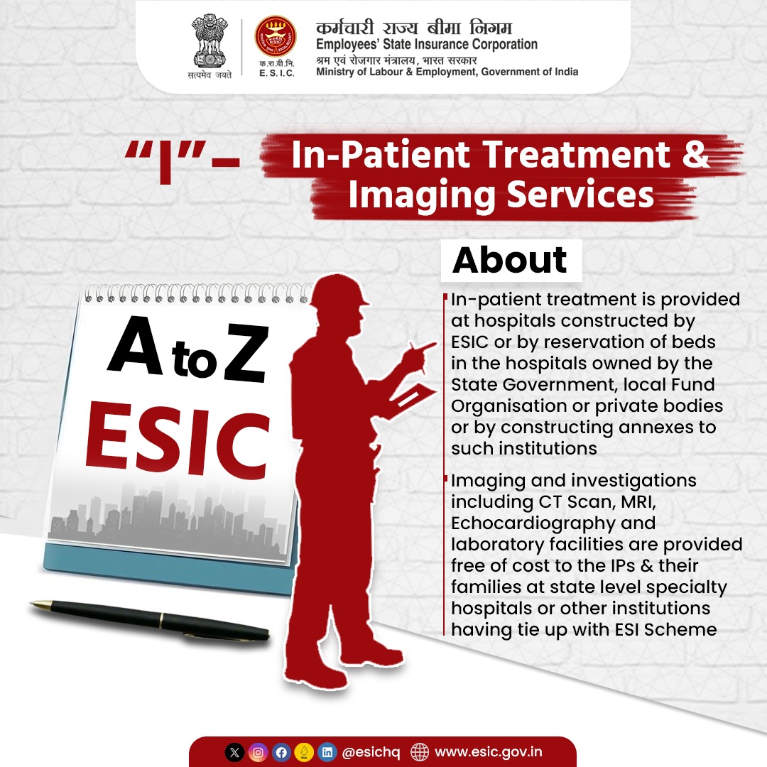 A-Z of ESIC

In the alphabetical order, this time let’s learn about “I” for In-Patient Treatment & Imaging Services – these services are greatly assisting in providing better healthcare services, 1/...

#ESICHq #HealthForAll #AToZESIC #PatientTreatment #ESIBeneficiaries